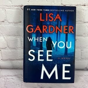 Lisa Gardner When You See Me Hardcover Book